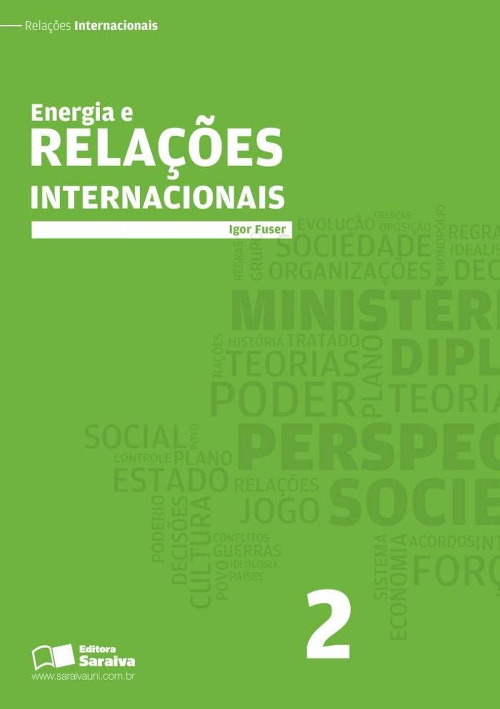 Energia E Relações Internacionais - Volume 2. Coleção de Relações Internacionais (Em Portuguese do Brasil) Books