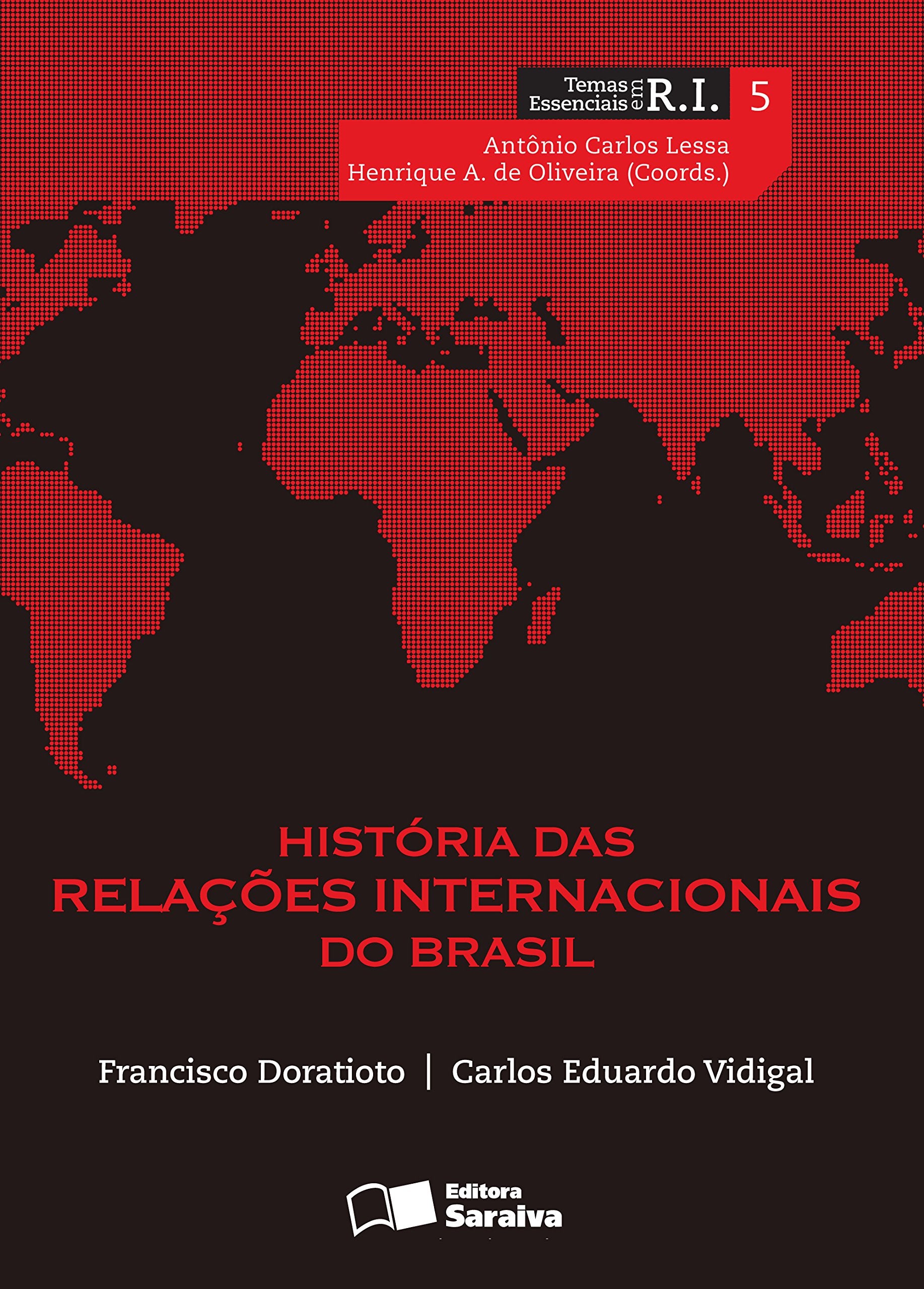 História das Relações Internacionais do Brasil - Coleção Temas Essenciais em RI. Volume 4 (Em Portuguese do Brasil) Books