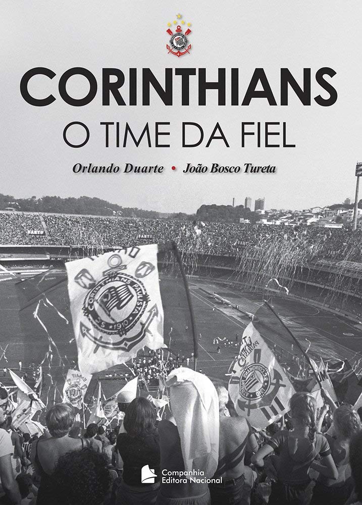 Corinthians. O Time Da Fiel (Em Portuguese do Brasil) Books