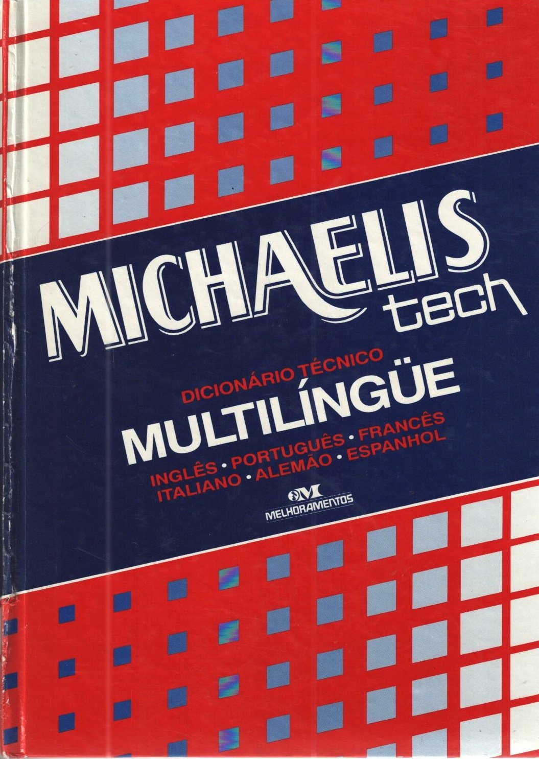 Michaelis Tech: Dicionario Tecnico Multilingue: English, Portuguese, French, Italian, German, Spanish Books