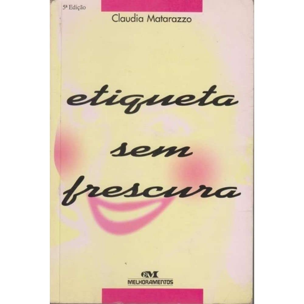 Etiqueta Sem Frescura (Em Portuguese do Brasil) Books