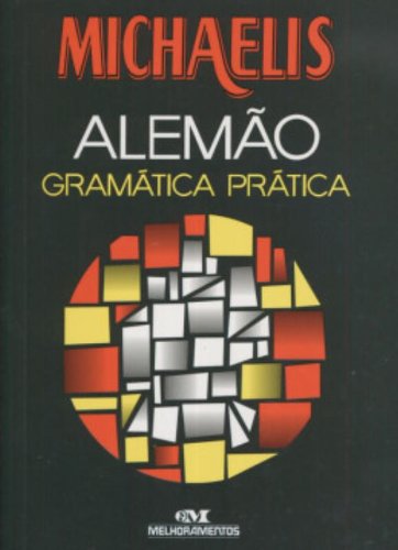 Michaelis Alemão. Gramatica Prática (Em Portuguese do Brasil) Books