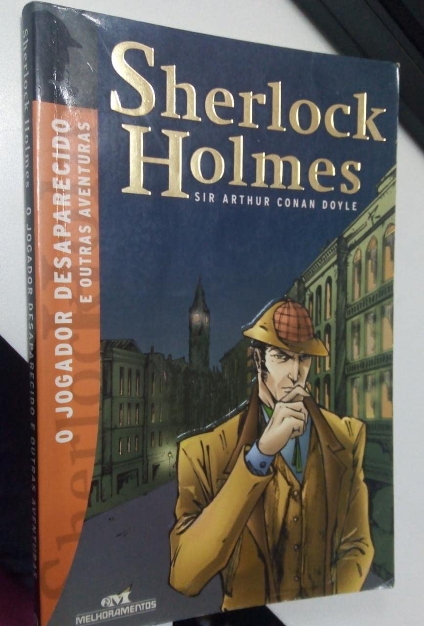 Sherlock Holmes. O Jogador Desaparecido E Outras Aventuras (Em Portuguese do Brasil) book