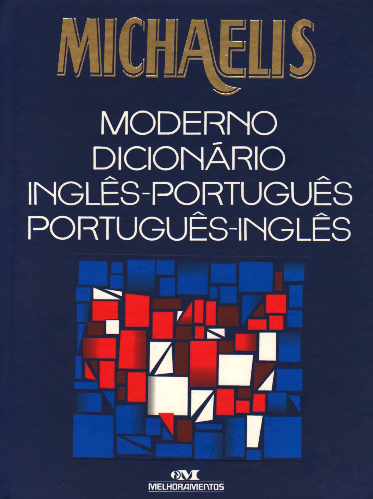 Michaelis Moderno Dicionario. English-Portuguese / Portuguese-English General education