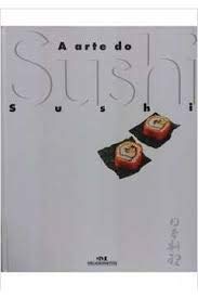 A Arte Do Sushi (Em Portuguese do Brasil) Books