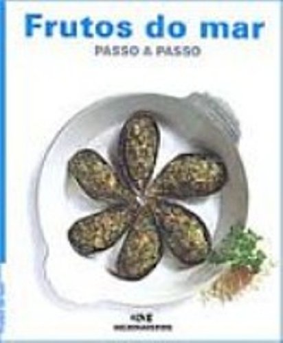 Frutos Do Mar. Passo A Passo (Em Portuguese do Brasil) Books