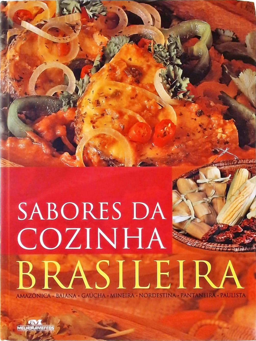Sabores da Cozinha Brasileira: Amazonica, Baiana, Gaucha, Mineira, Nordestina, Pantaneira, Paulista Books