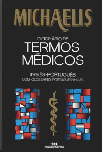 Michaelis Dicionário De Termos Médicos. Inglês-Português (Em Portuguese do Brasil) book