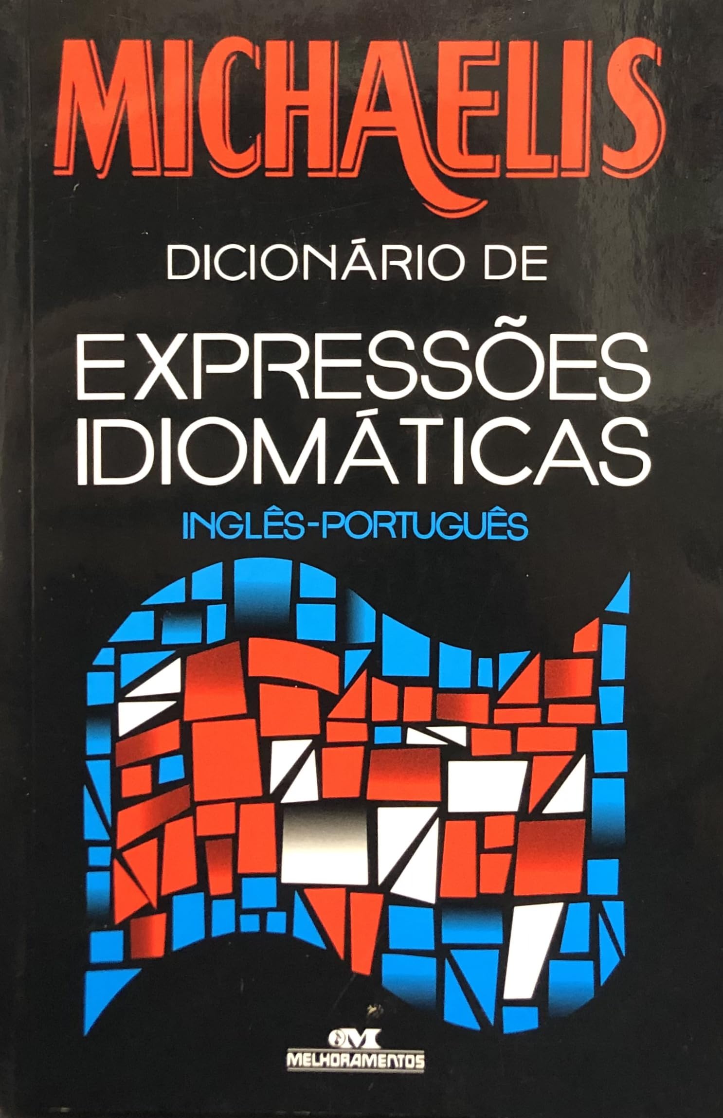 Michaelis Dicionário De Expressoes Idiomaticas. Inglês-Português (Em Portuguese do Brasil) Books