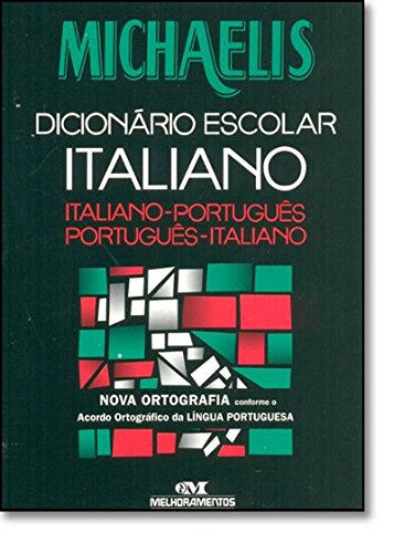 Michaelis Dicionário Escolar Italiano - Conforme Nova Ortografia (Em Portuguese do Brasil) book