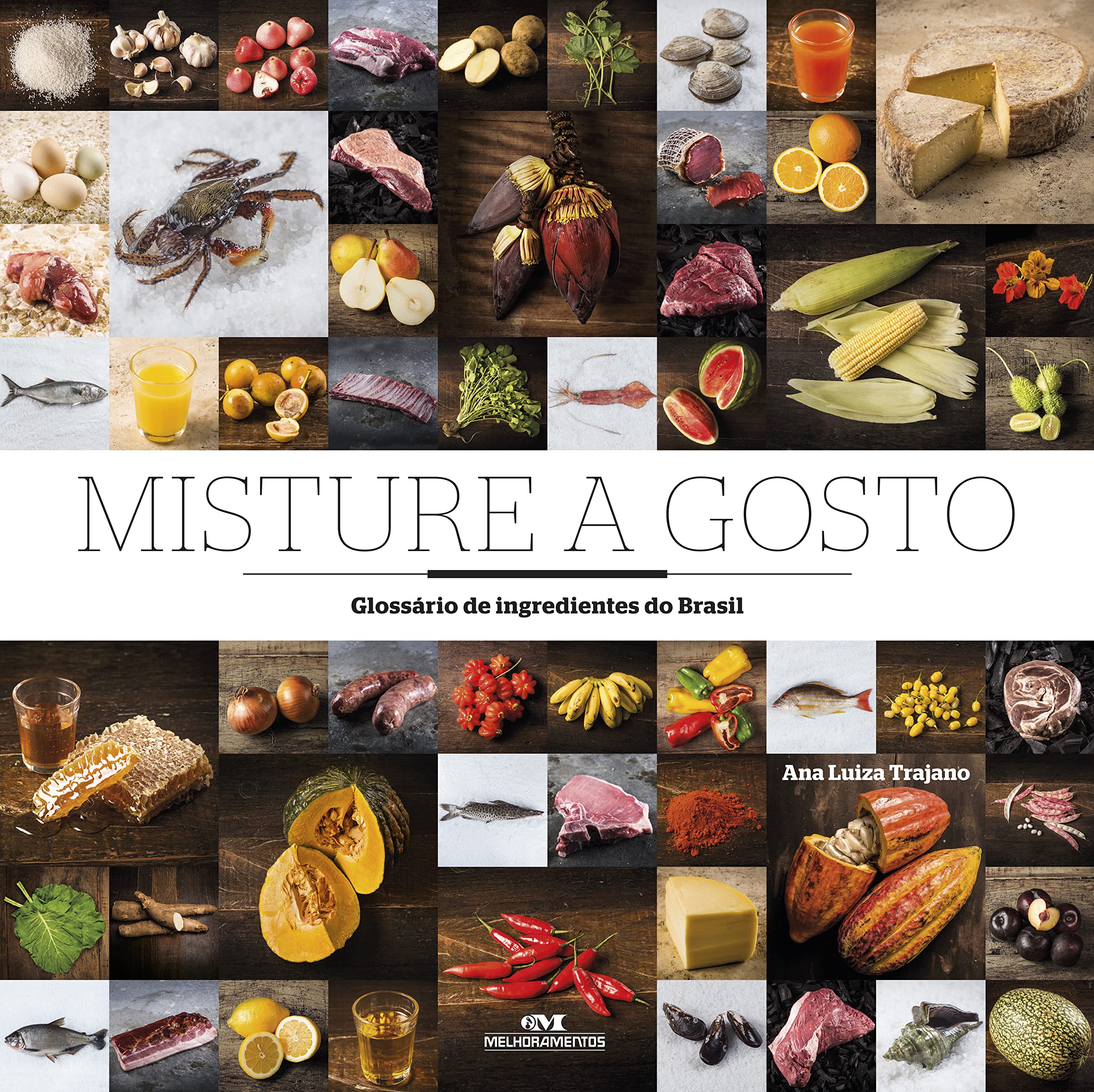 Misture a Gosto. Glossário de Ingredientes do Brasil book