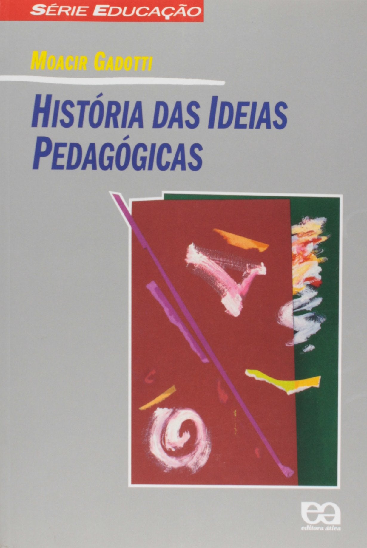 História das Ideias Pedagógicas (Em Portuguese do Brasil) Books