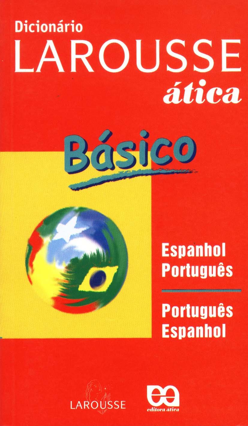Dicionário Espanhol-Português/Português-Espanhol-Larousse-Ática Básico Books