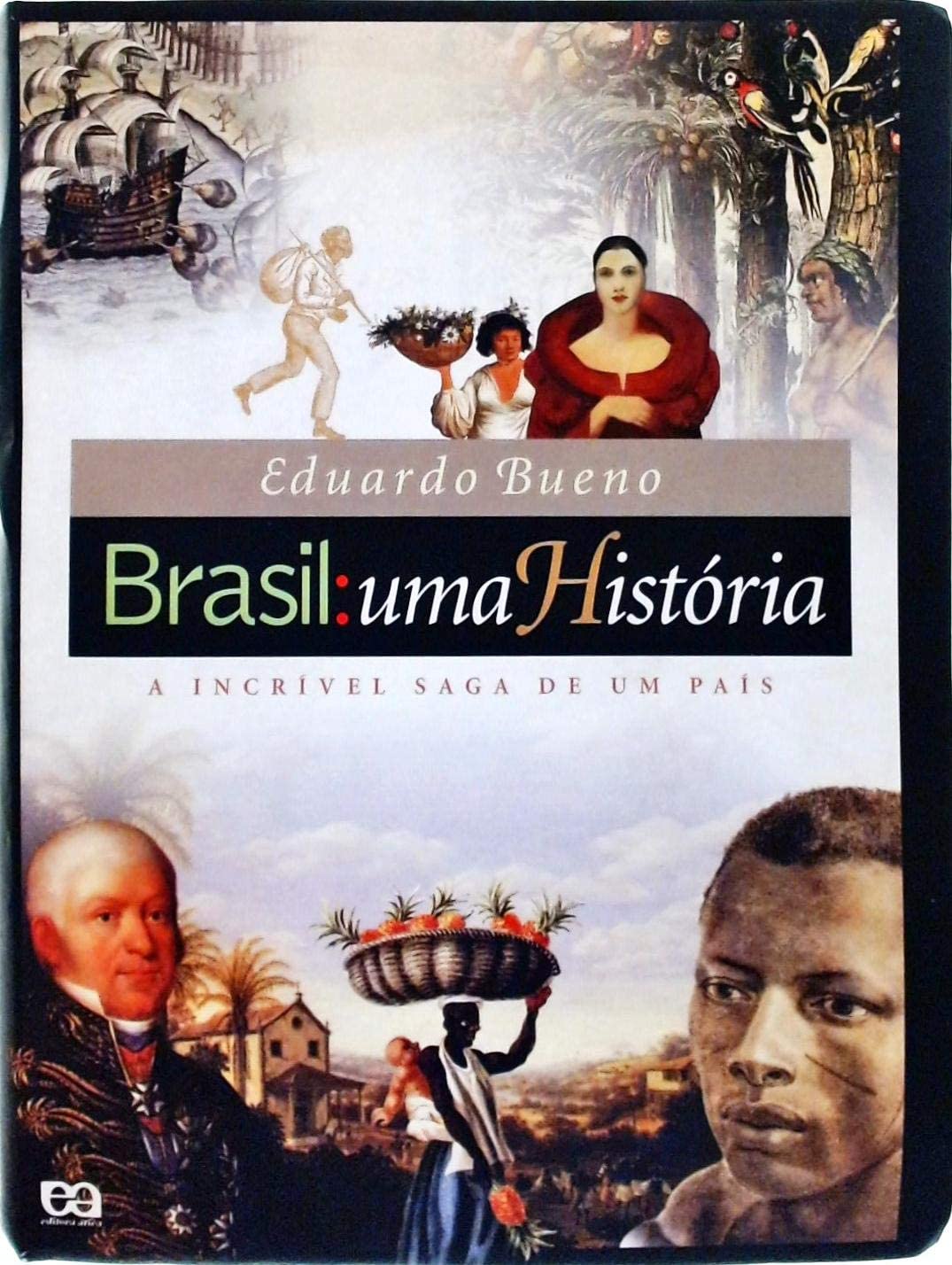 Brasil: Uma História. A Incrível Saga de Um País (Em Portuguese do Brasil) Books