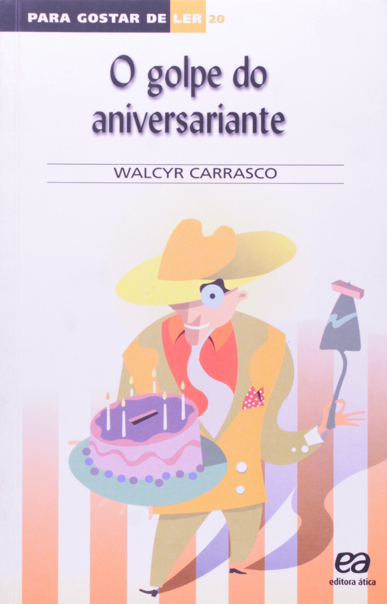 Para Gostar De Ler. Golpe Do Aniversariante - Volume 20 (Em Portuguese do Brasil) Books