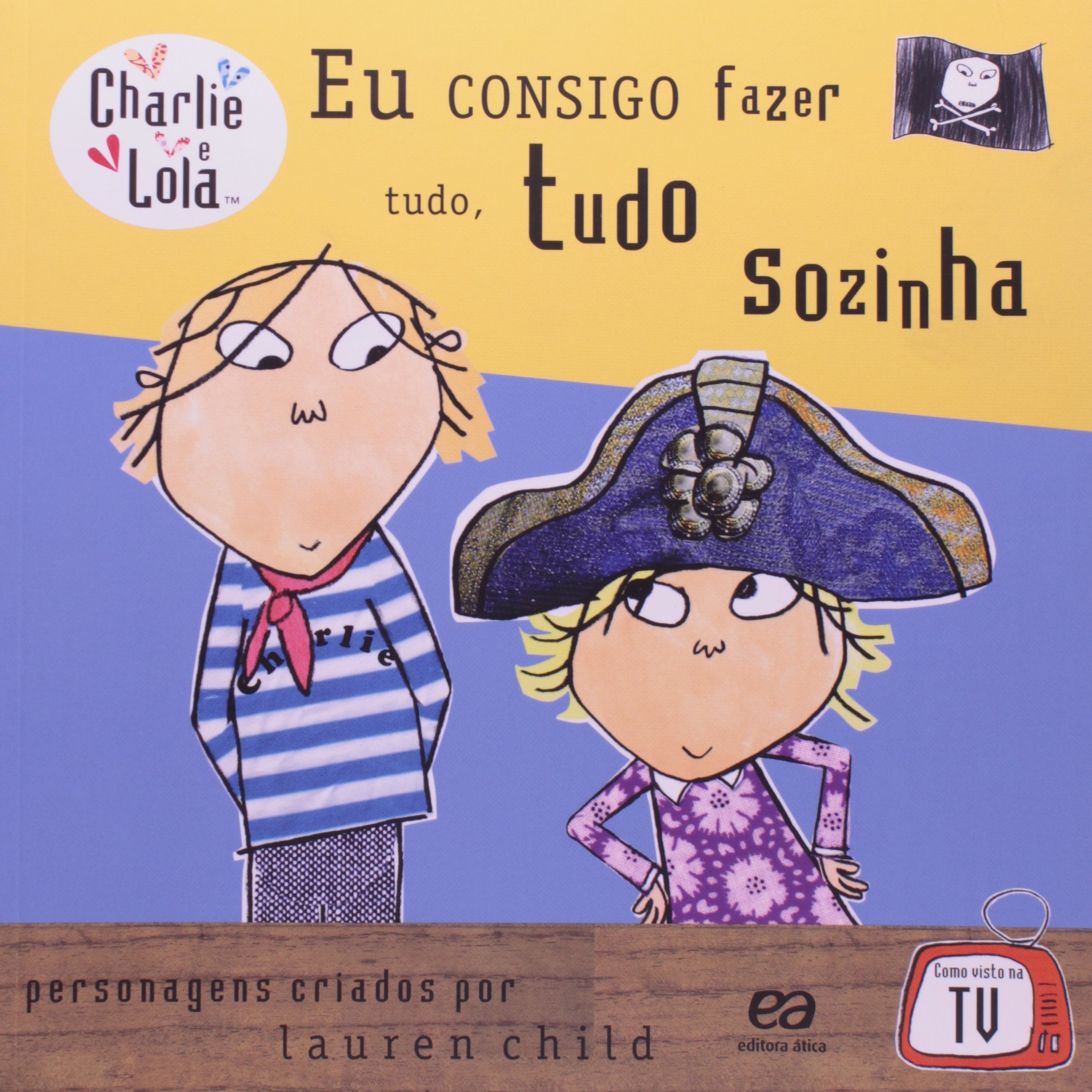 Charlie e Lola. Eu Consigo Fazer Tudo, Tudo Sozinha (Em Portuguese do Brasil) book