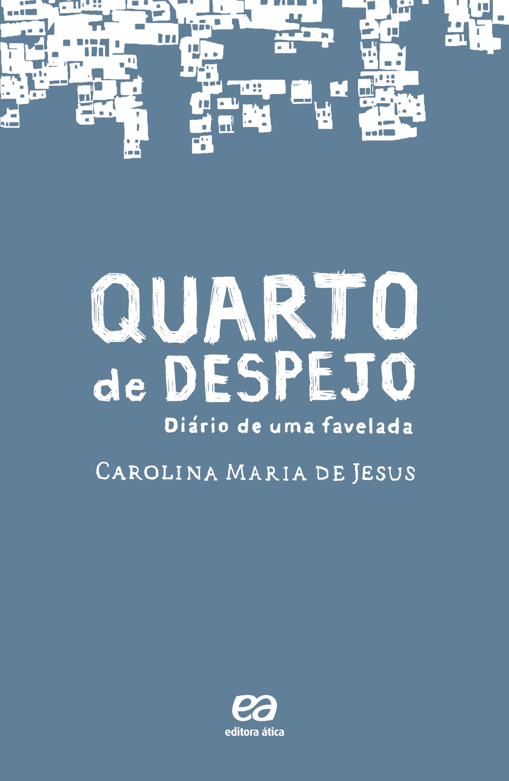 Quarto de Despejo. Diário de Uma Favelada (Em Portuguese do Brasil) Books