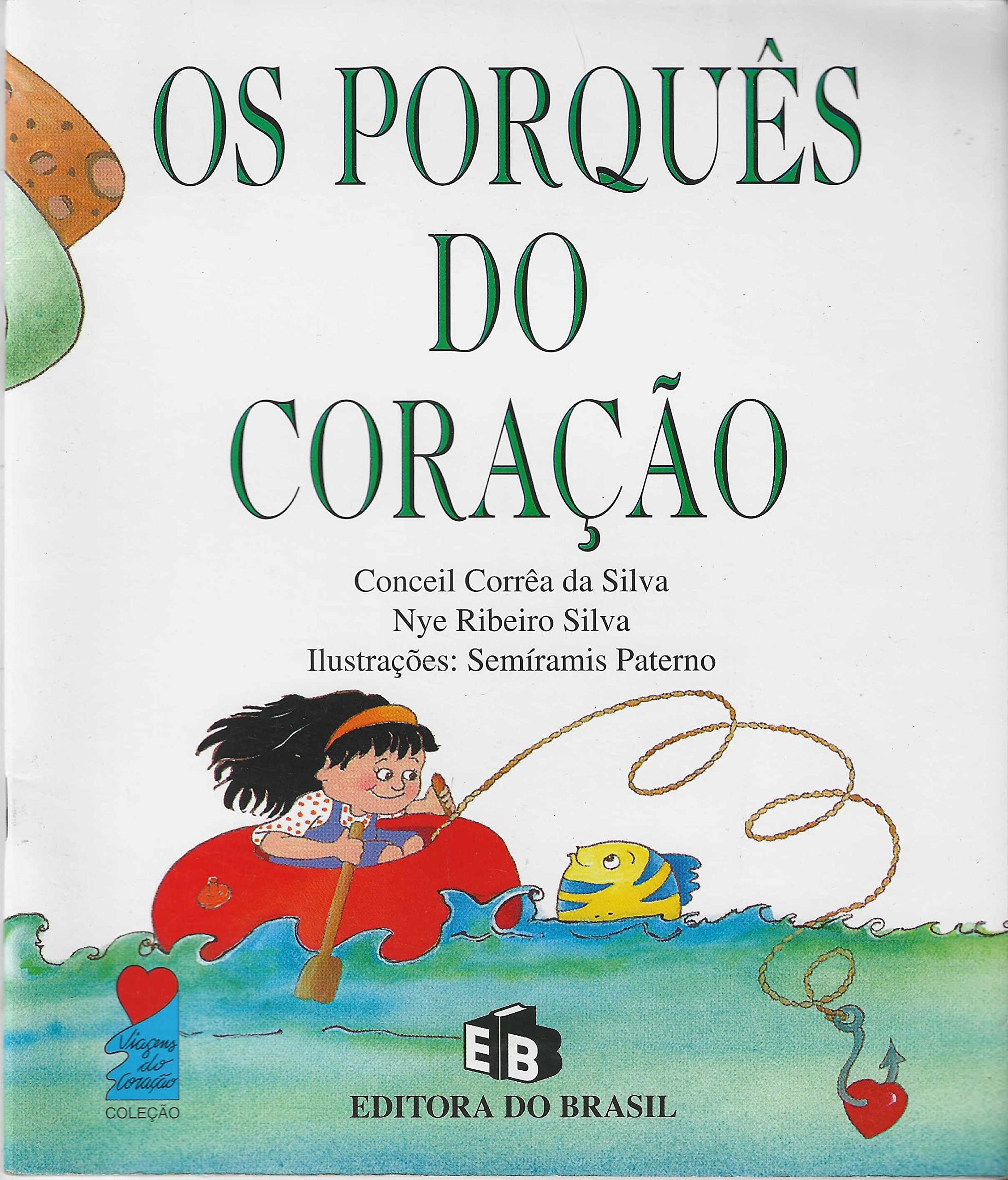 Os Porques Do Coração (Em Portuguese do Brasil) book