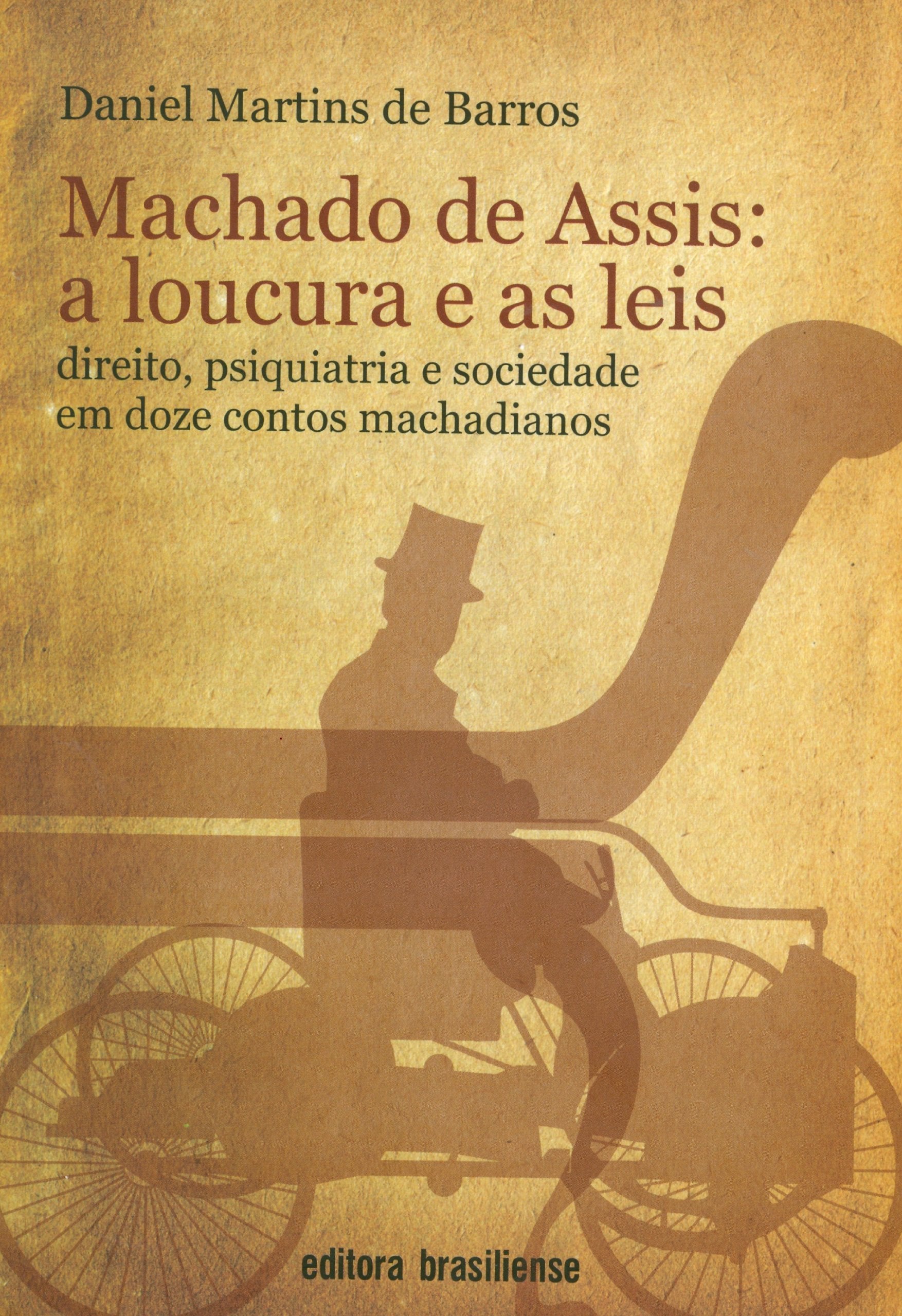 Machado De Assis. A Loucura E As Leis (Em Portuguese do Brasil) Books