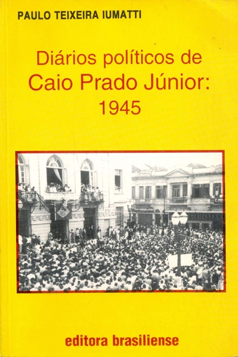 Diários Políticos De Caio Prado Jr. (Em Portuguese do Brasil) Books