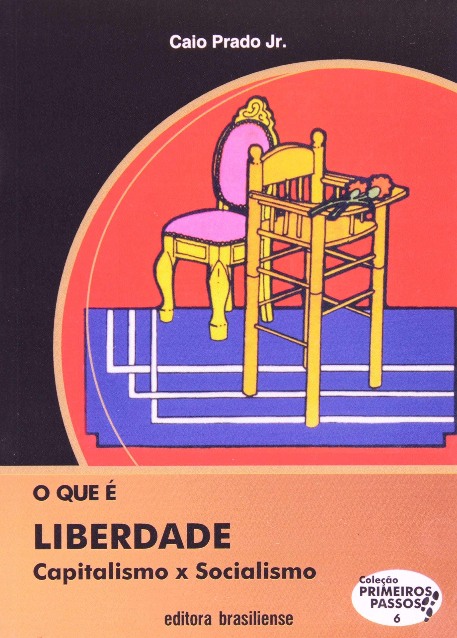 O Que É Liberdade - Coleção Primeiros Passos (Em Portuguese do Brasil) Books