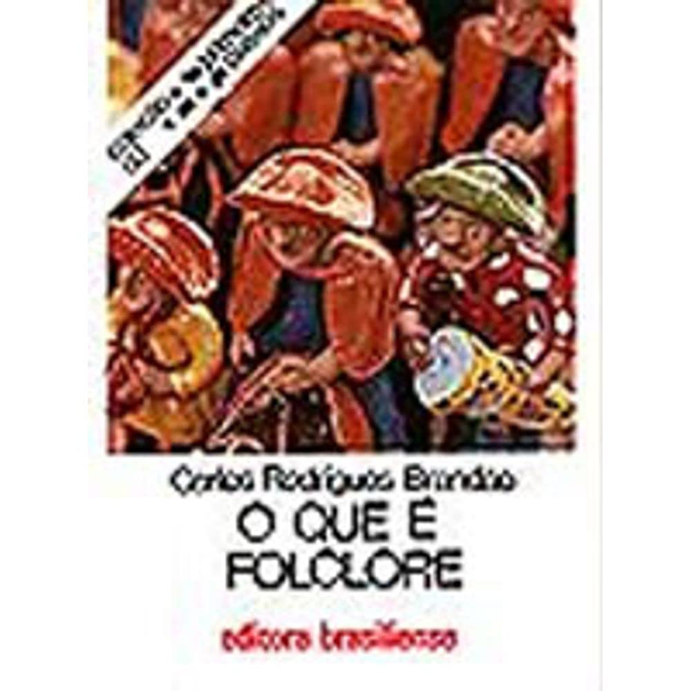 O Que É Folclore - Coleção Primeiros Passos (Em Portuguese do Brasil) Books