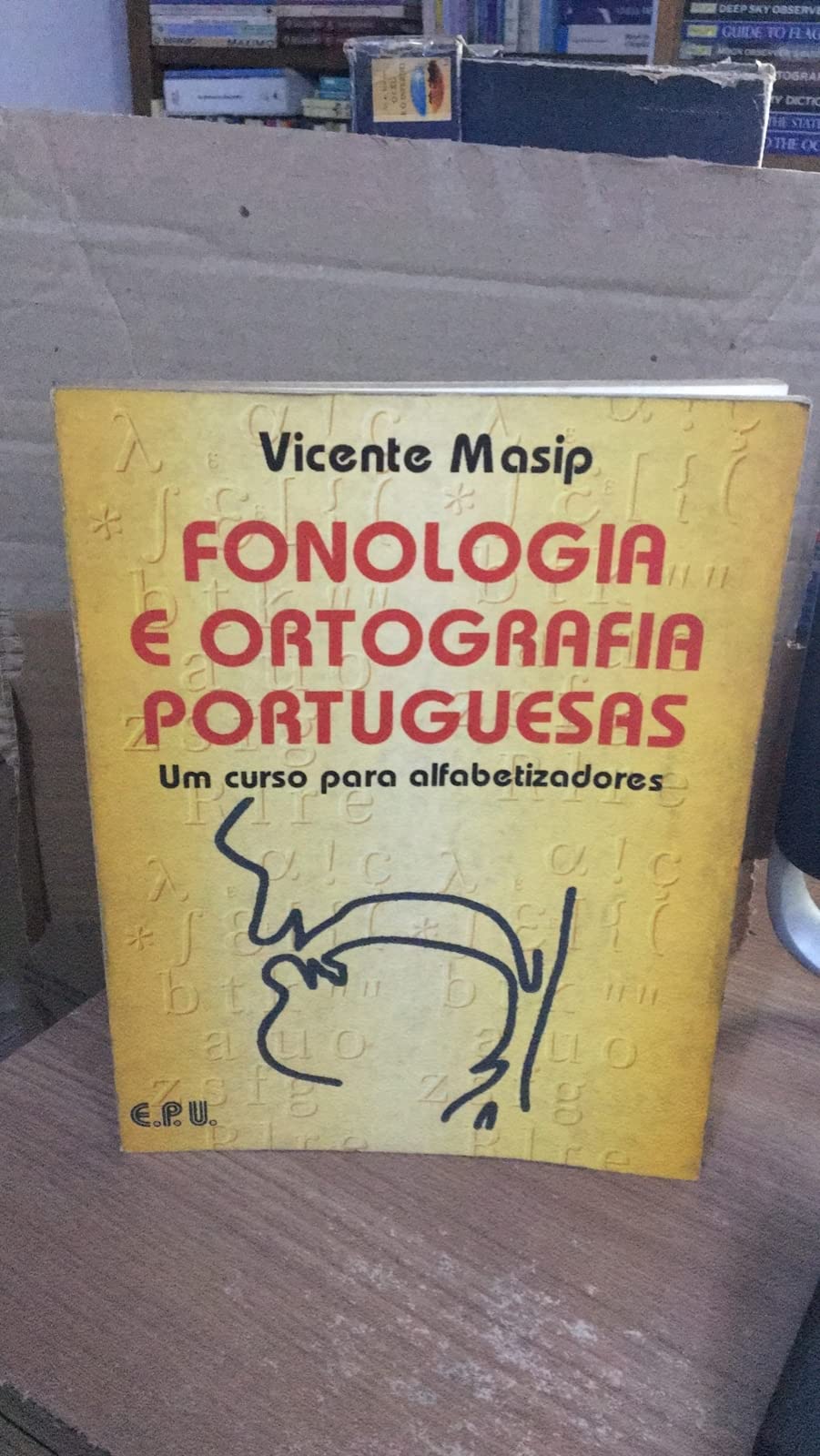 Fonologia Ortografia Portuguesas: Um Corso para alfabetizadores Foreign Languages ​​& Dictionaries