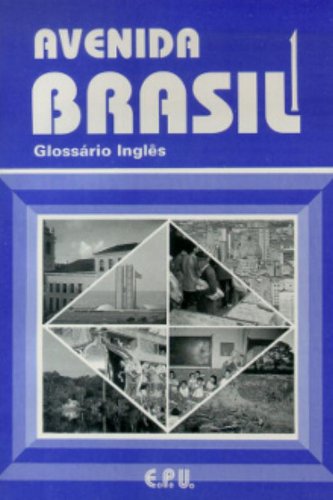 Avenida Brasil. Brasilianisches Portugiesisch für Anfänger in zwei Bänden / Glossário Inglês Foreign Languages ​​& Dictionaries
