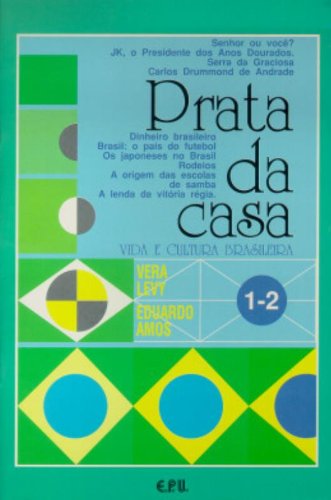 Prata da Casa / Volume 1-2: Senhor ou você? ¿ JK, o Presidente dos Anos Dourados ¿ Serra da Graciosa ¿ Carlos Drummond de Andrade Foreign Languages ​​& Dictionaries
