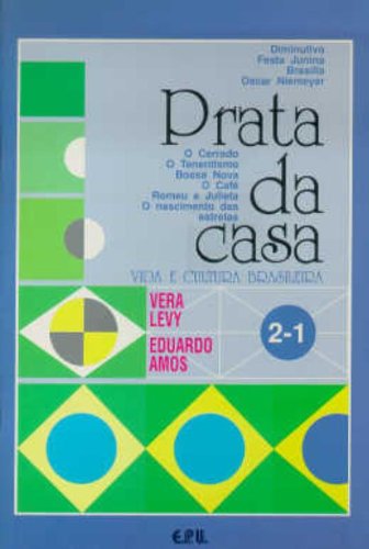 Prata da Casa / Volume 2-1: Diminutivo ¿ Festa Junina ¿ Brasília ¿ Oscar Niemeyer ¿ O Cerrado ¿ O Tenentismo ¿ Bossa ... Foreign Languages ​​& Dictionaries