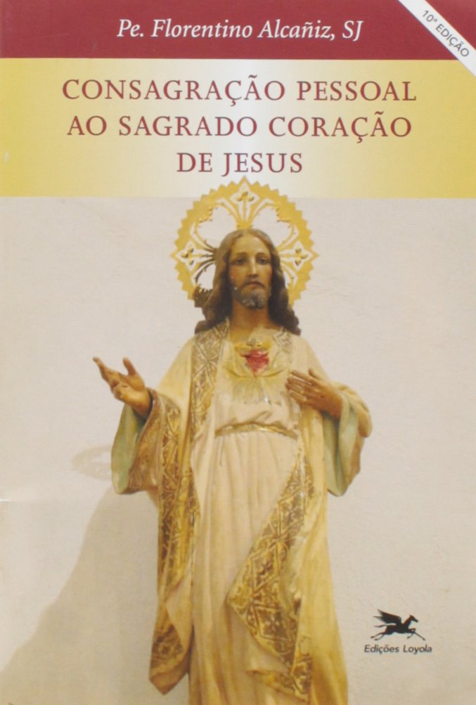 Consagração Pessoal Ao Sagrado Coração De Jesus Books