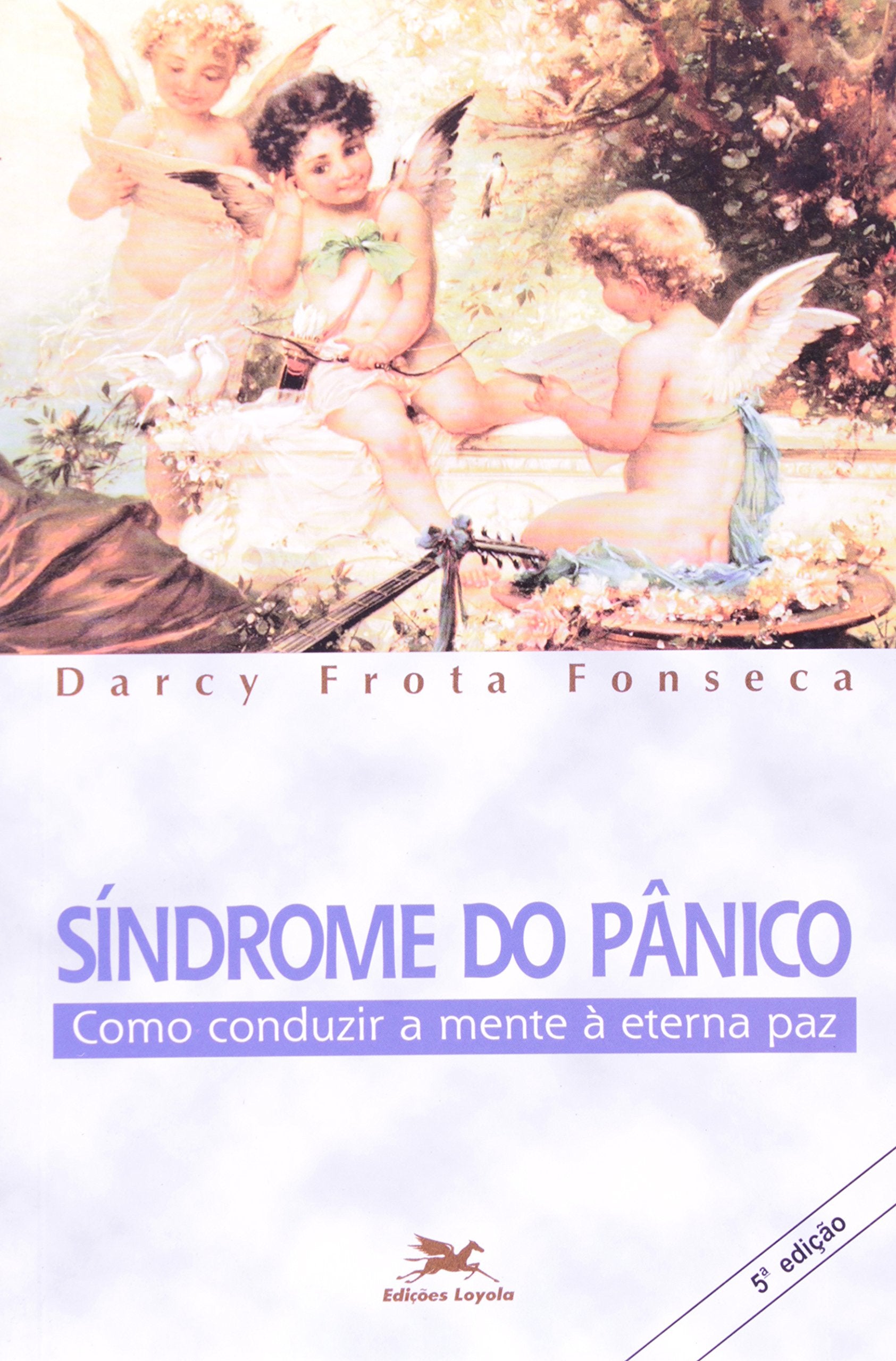 Síndrome Do Pânico. Como Conduzir A Mente À Eterna Paz (Em Portuguese do Brasil) Books