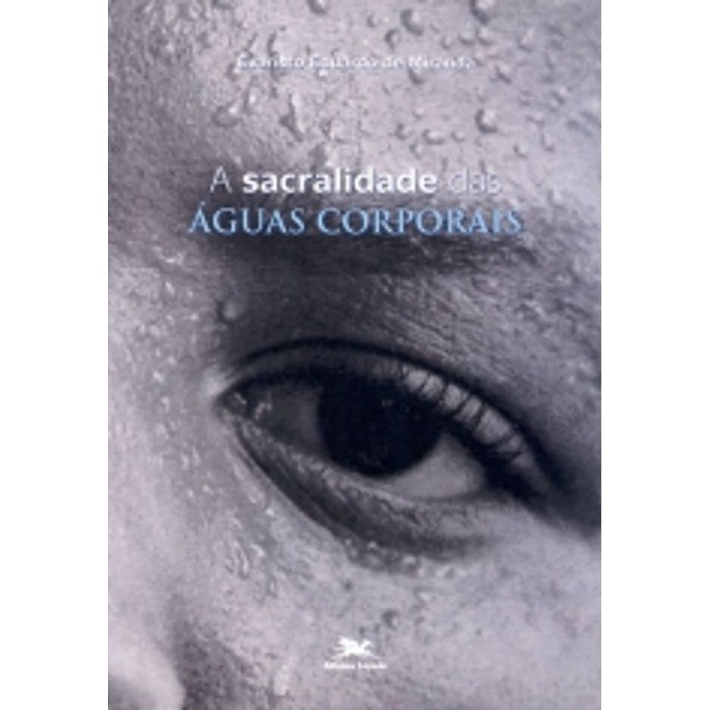 Sacralidade Das Águas Corporais (Em Portuguese do Brasil) Books