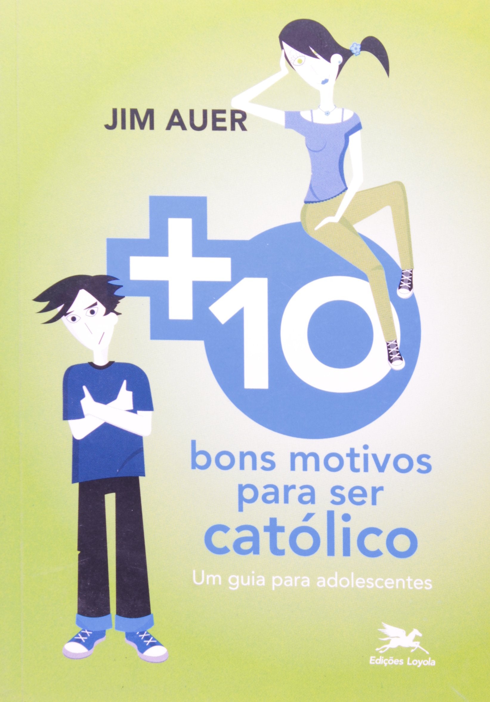 Mais Dez Bons Motivos Para Ser Católico (Em Portuguese do Brasil) Books
