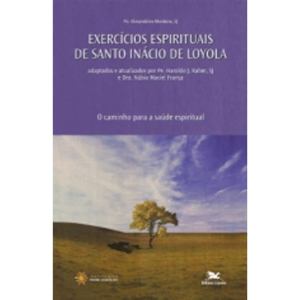 Exercícios De Santo Inácio De Loyola. O Caminho Para A Saúde Espiritual (Em Portuguese do Brasil) Books