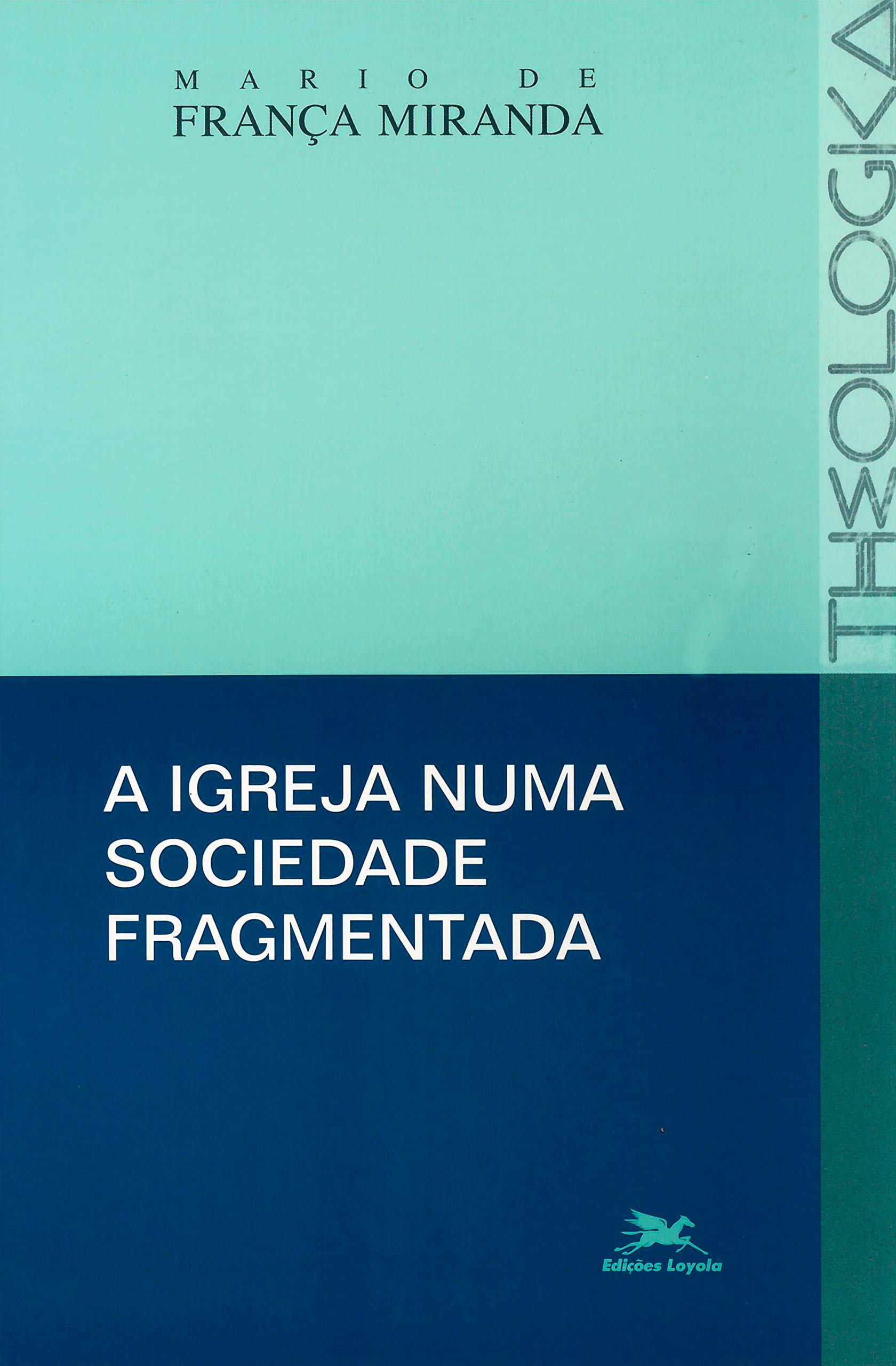 A Igreja Numa Sociedade Fragmentada (Em Portuguese do Brasil) Books