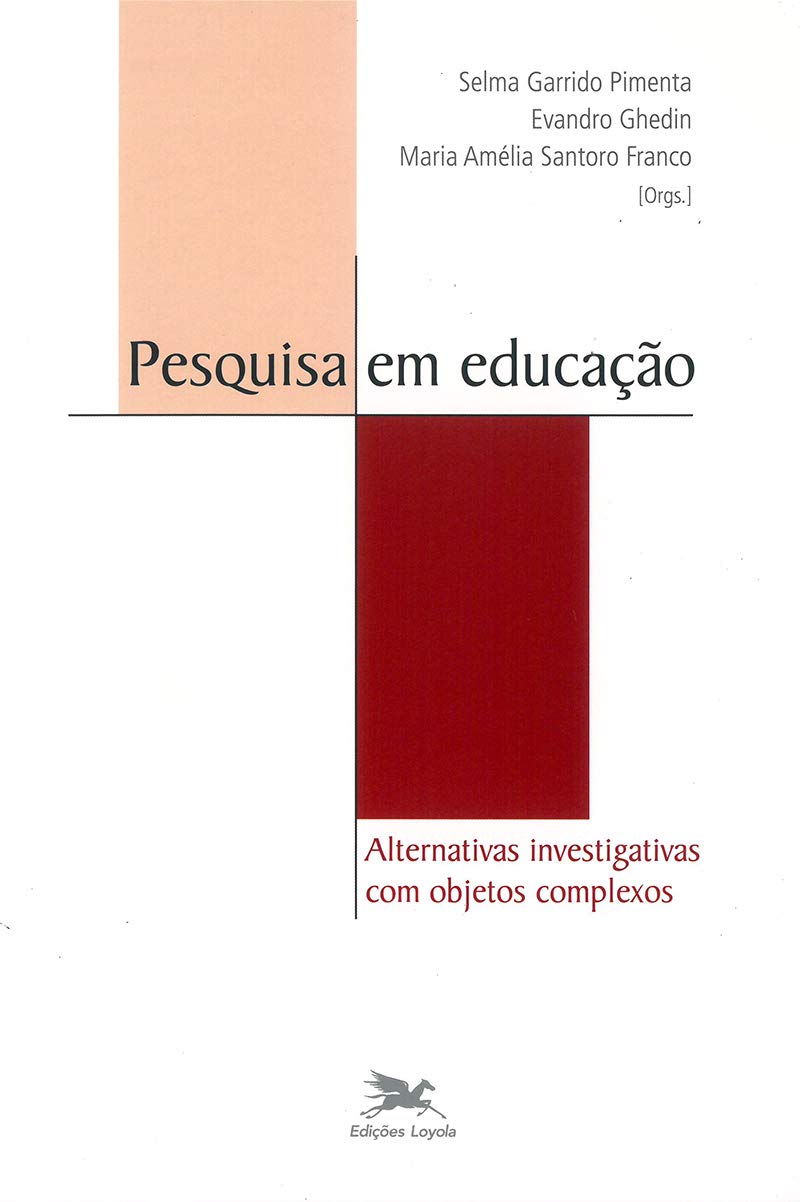 Pesquisa em Educação. Alternativas Investigativas com Objetos Complexos Books