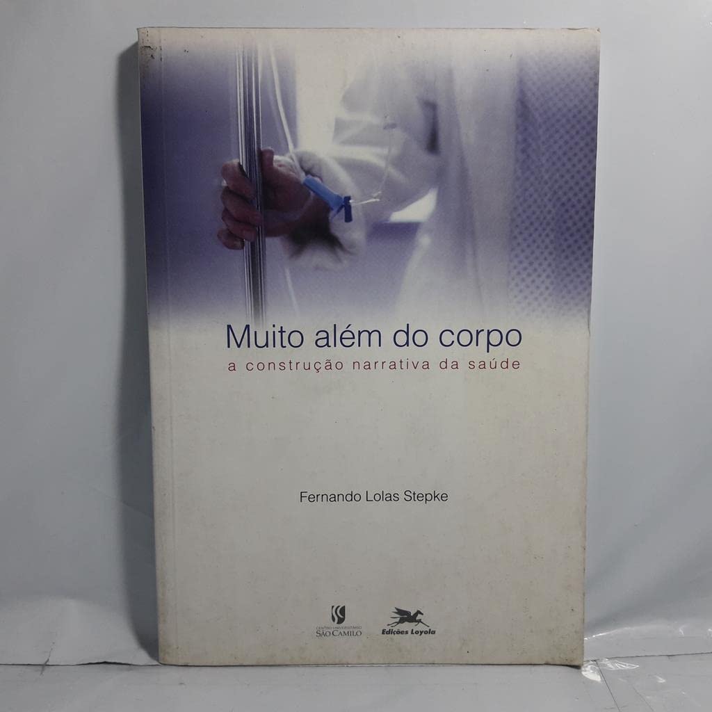 Muito Além do Corpo. A Construção Narrativa da Saúde book