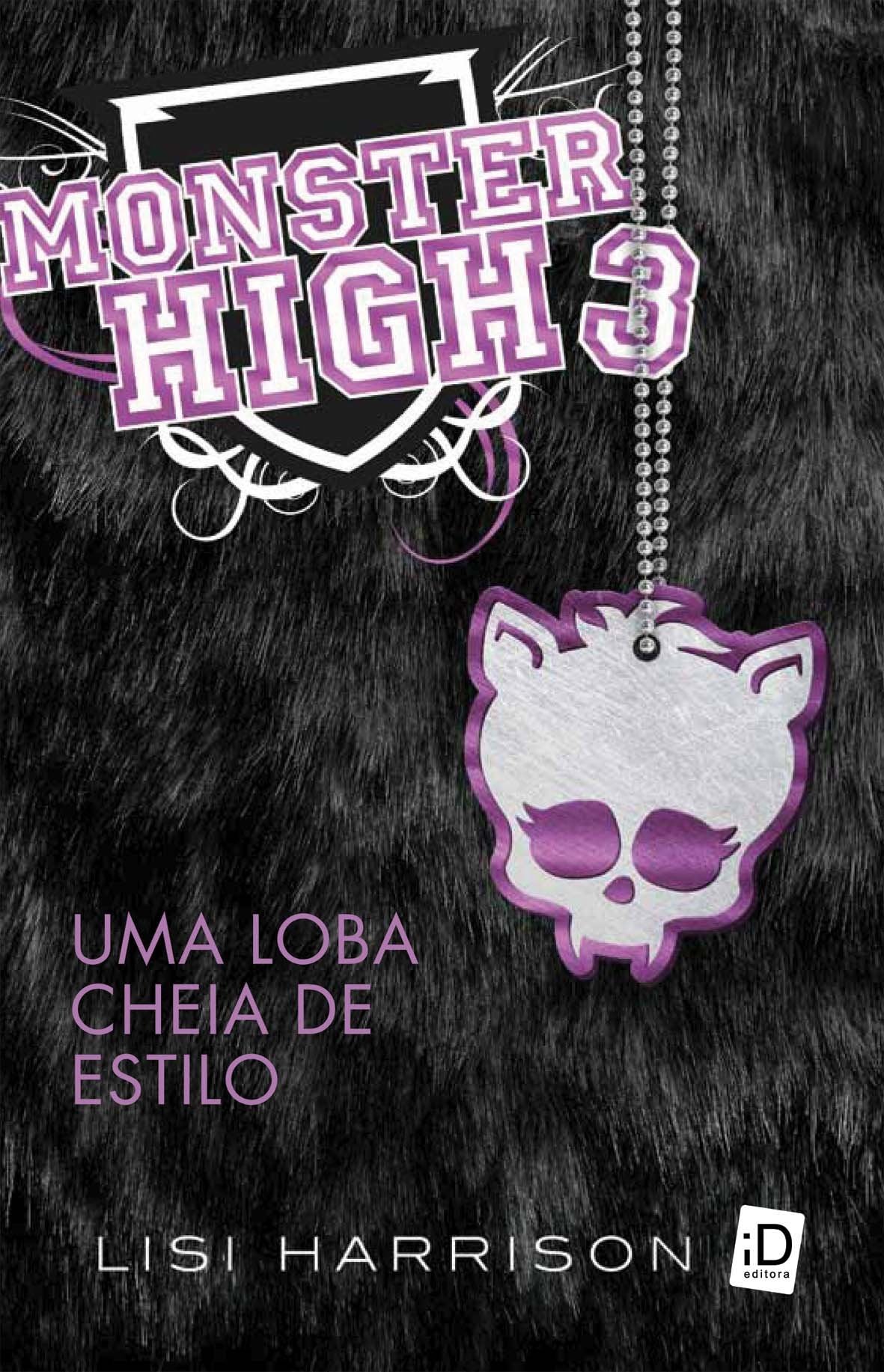 Monster High 3. Uma Loba Cheia De Estilo (Em Portuguese do Brasil) Books