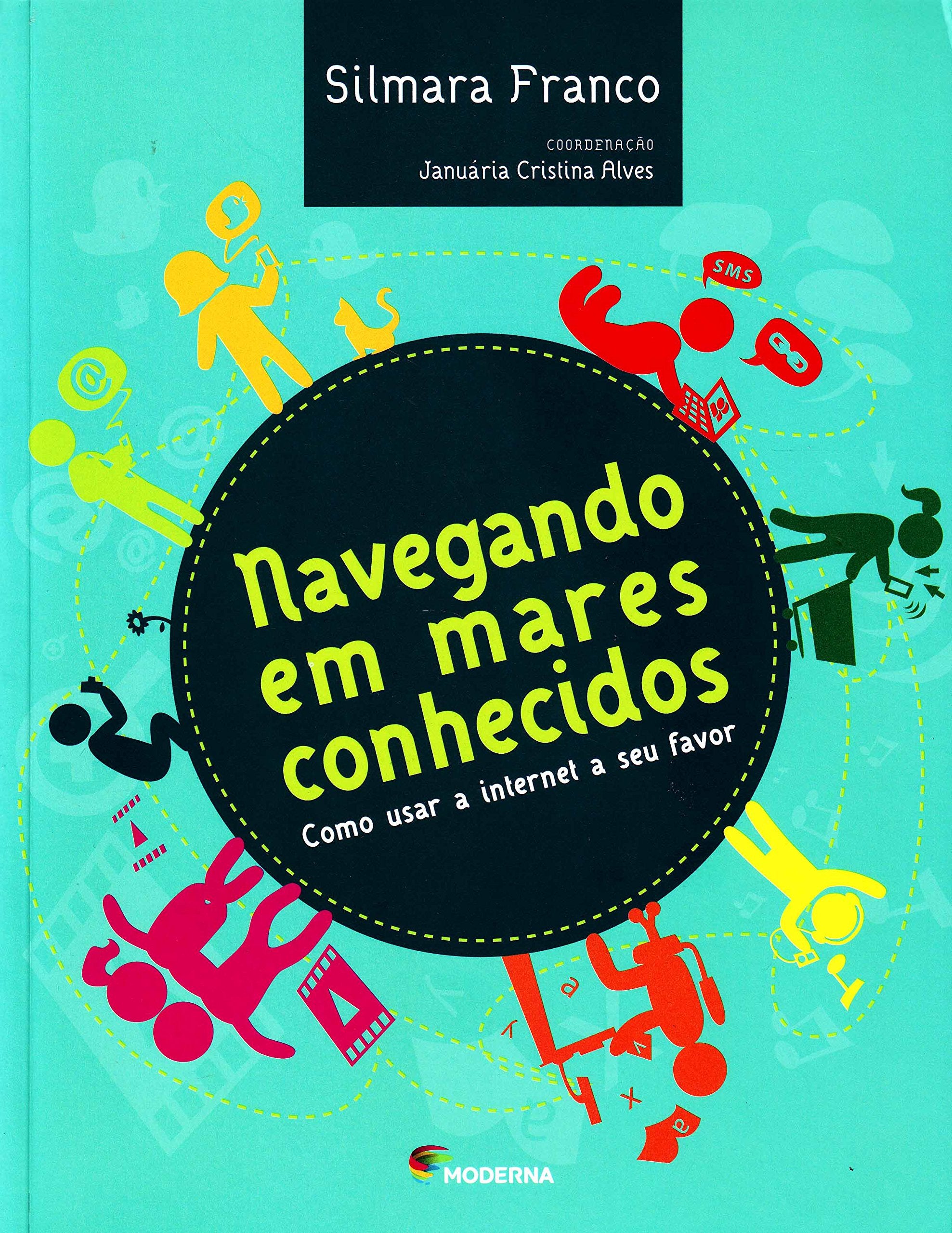 Navegando em Mares Conhecidos. Como Usar a Internet a Seu Favor (Em Portuguese do Brasil) Books