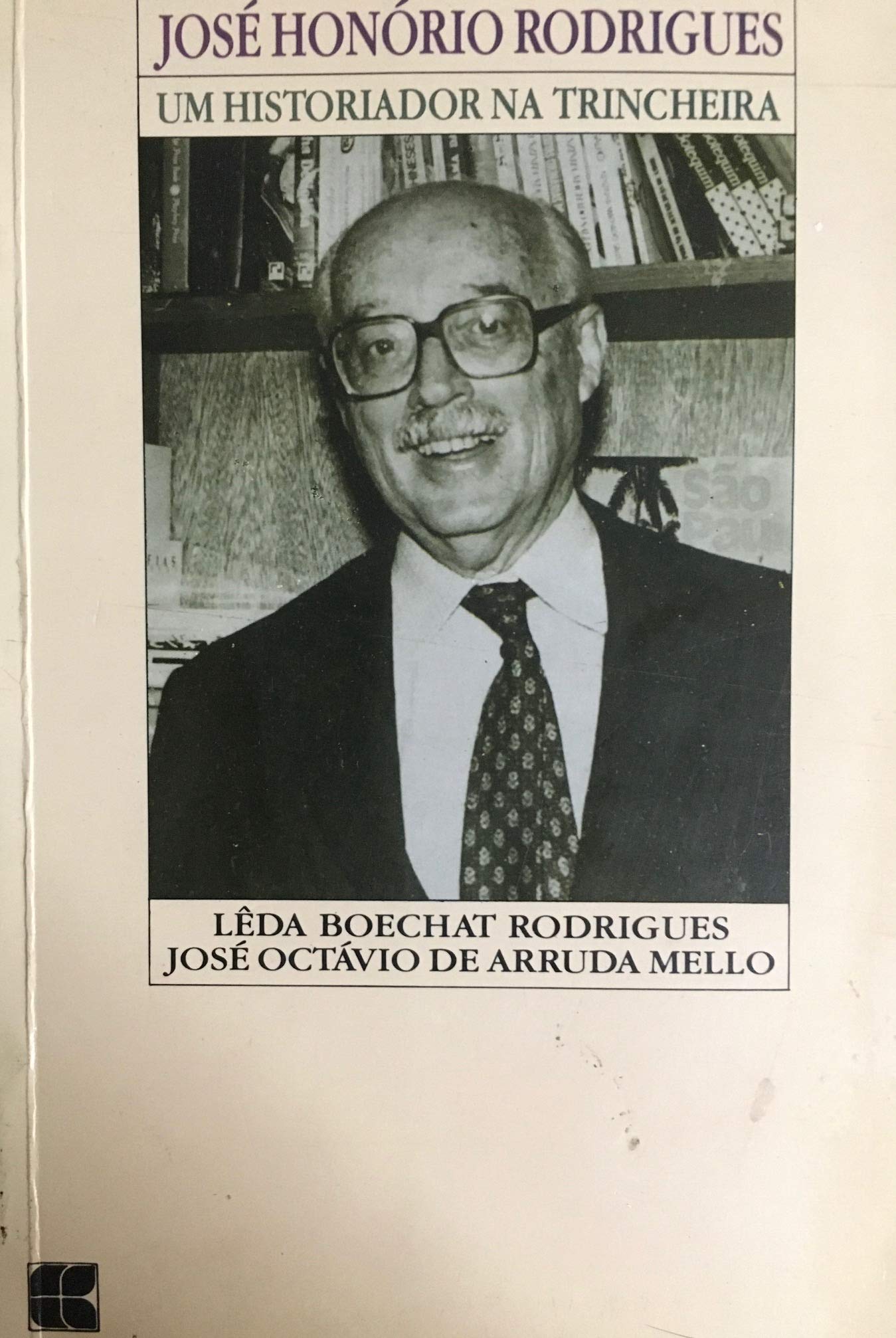 Jose Honorio Rodrigues: Um historiador na trincheira (Portuguese Edition) Books