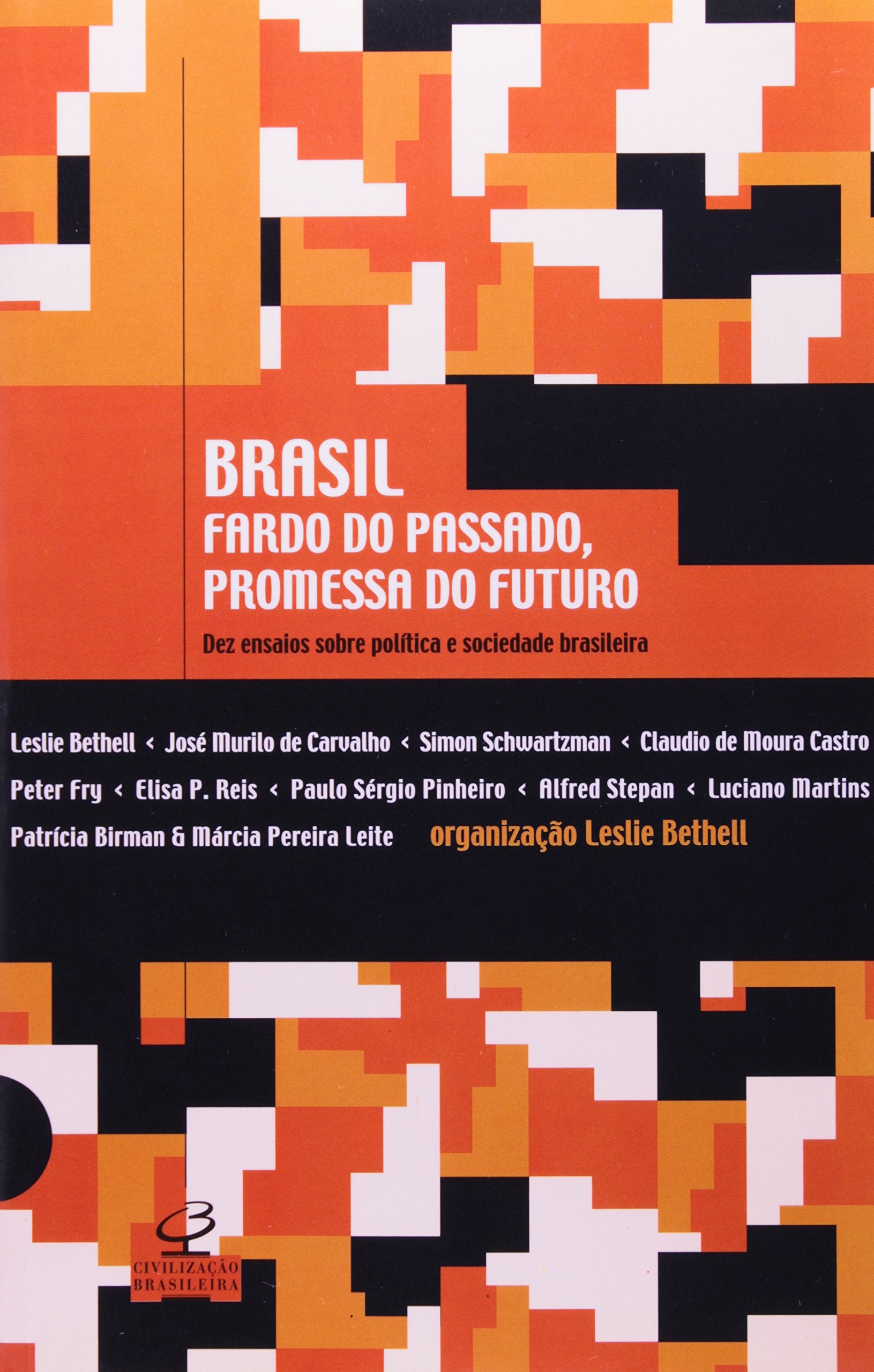 Brasil. Fardo Do Passado, Promessa Do Futuro (Em Portuguese do Brasil) book