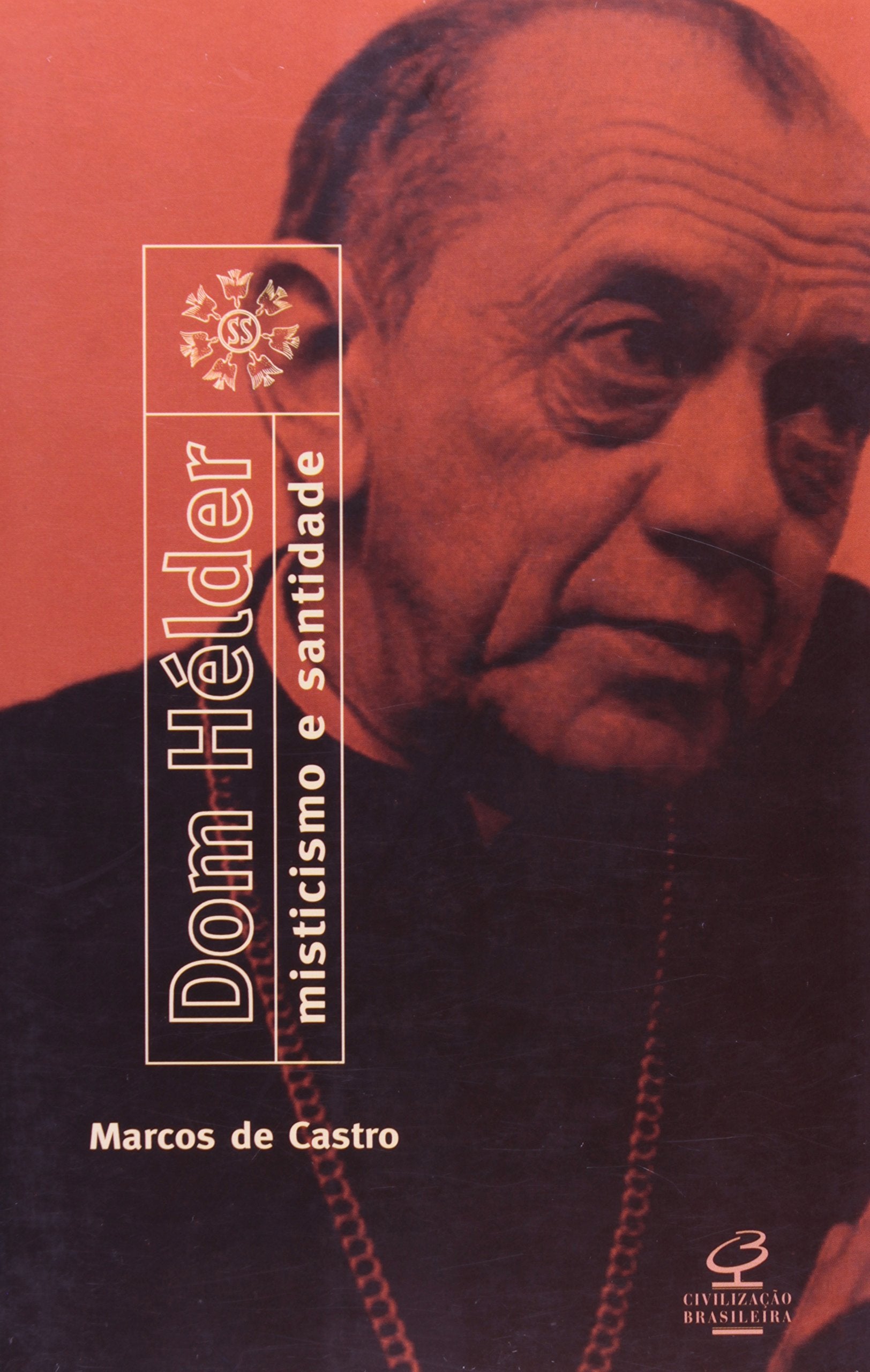 Dom Helder. Misticismo E Santidade (Em Portuguese do Brasil) Books