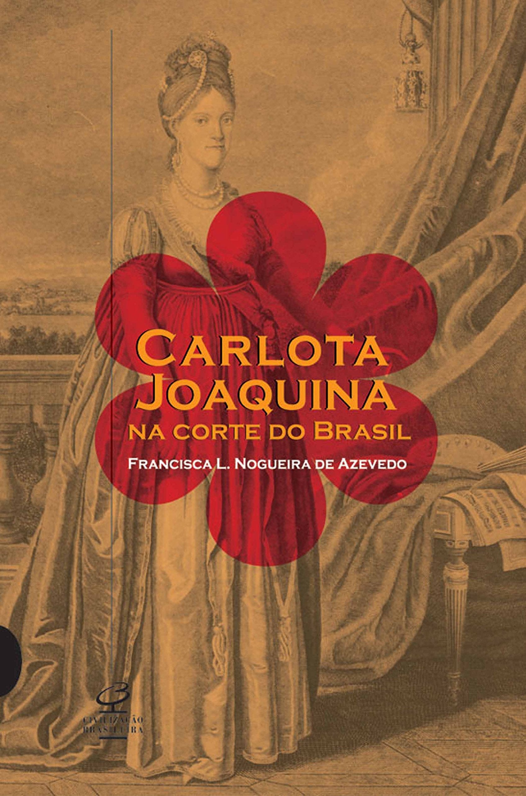 Carlota Joaquina na Corte do Brasil (Em Portuguese do Brasil) book