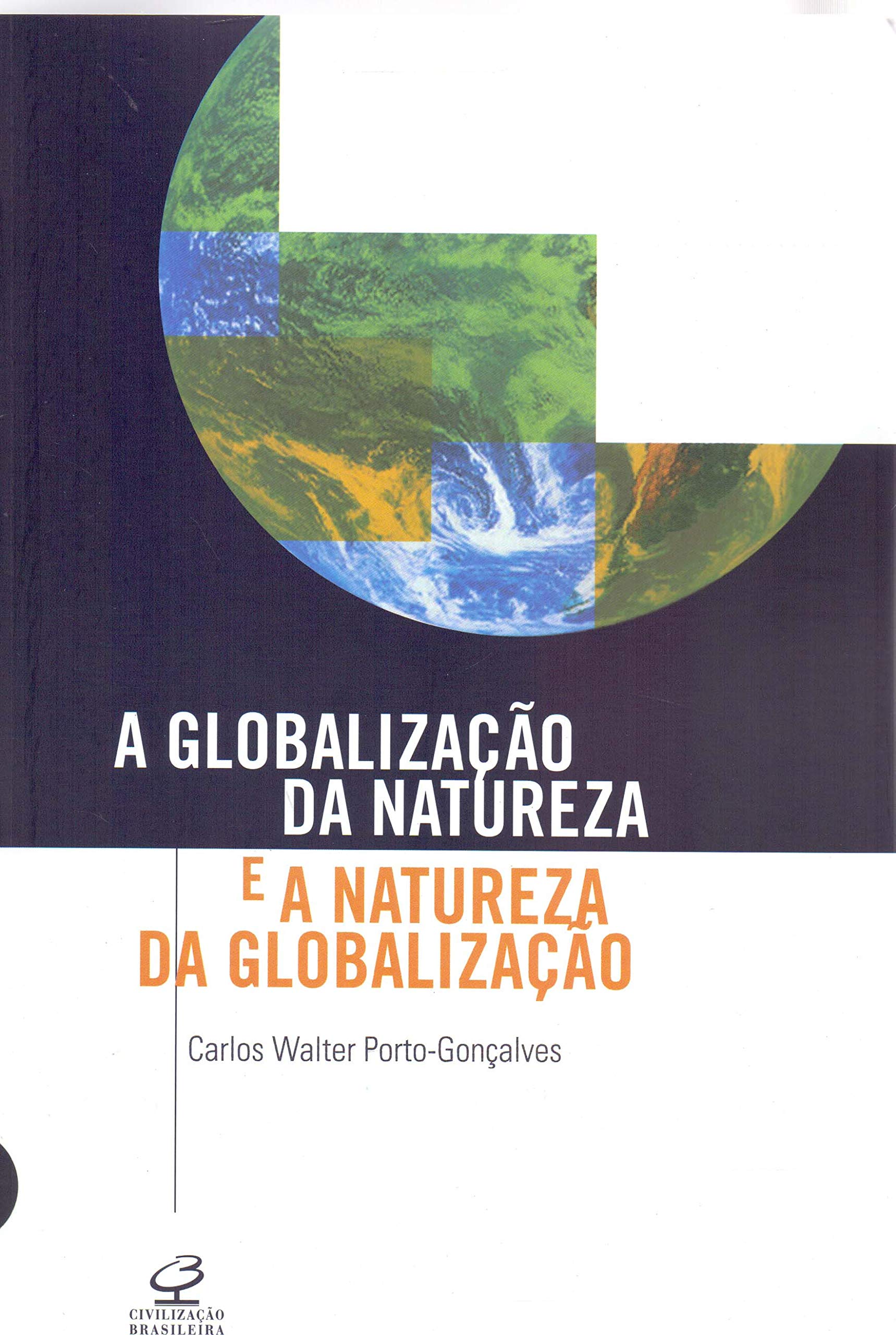 A Globalização Da Natureza E A Natureza Da Globalização (Em Portuguese do Brasil) Books