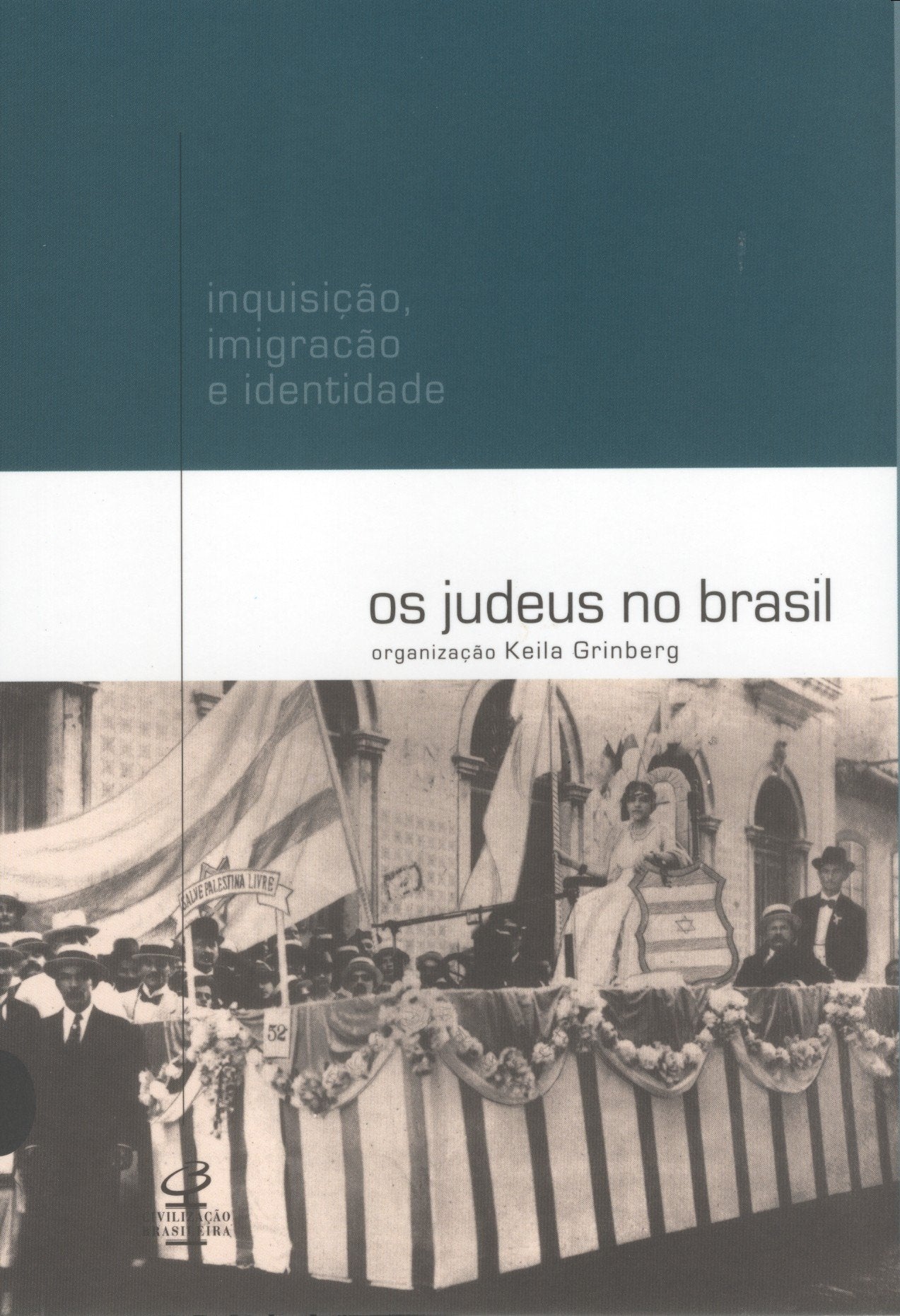 Os Judeus no Brasil. Inquisição, Imigração e Identidade (Em Portuguese do Brasil) Books