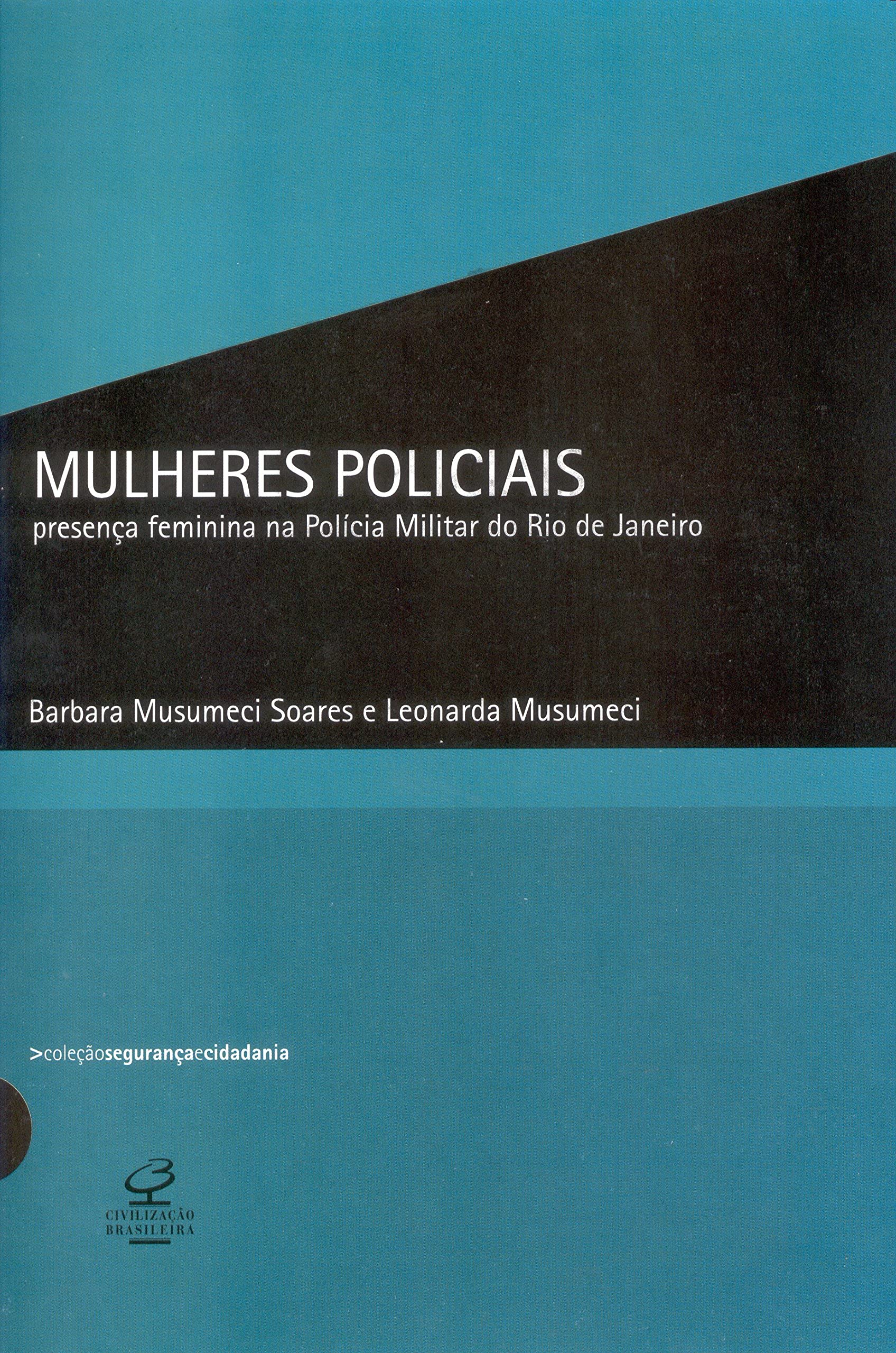 Mulheres Policiais - Coleção Segurança E Cidadania (Em Portuguese do Brasil) book