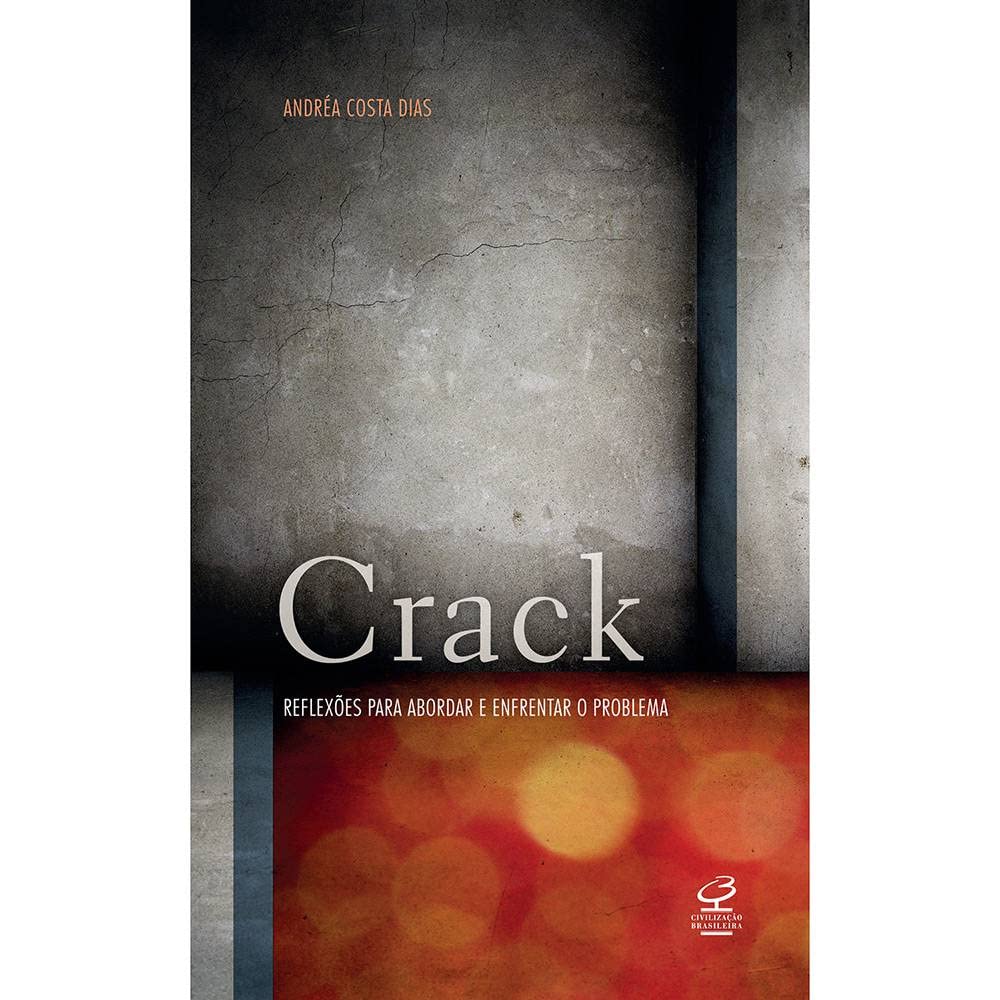 Crack. Reflexoes Para Abordar E Enfrentar O Problema (Em Portuguese do Brasil) Books