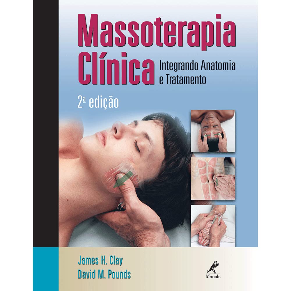 Massoterapia Clínica: Integrando Anatomia e Tratam book