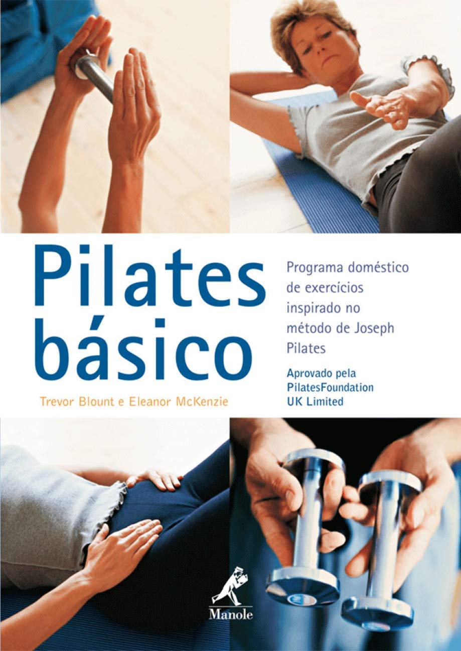 PILATES BASICO - PROGAMA DOMESTICO DE EXERCICIOS INSPIRADOS NO METODO DE JOSEPH PILATES book